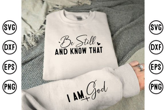 Be Still and Know That Sleeve – Jesus SVG for T-Shirt & Blog Graphics