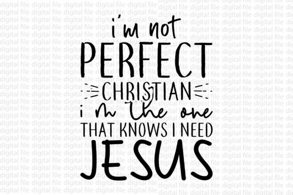 I'm Not Perfect Christian I'm the One