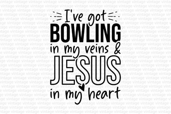 I've Got Bowling in My Veins Jesus – Retro T-Shirt Graphics for Crafters
