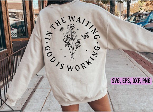 In the Waiting God is Working SVG Jesus – T-Shirt Graphics Design Review