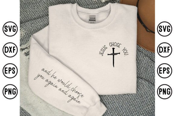 Jesus Chose You Sleeve Design, Christian Graphic for T-Shirt & Craft Projects