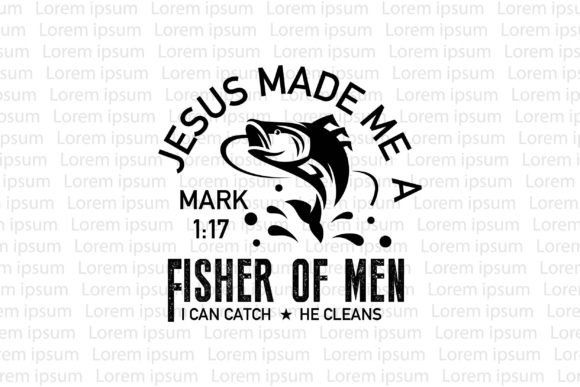 Jesus Made Me I Can Catch, He Cleans – Graphics & T-Shirt Design Review for Digital Sellers