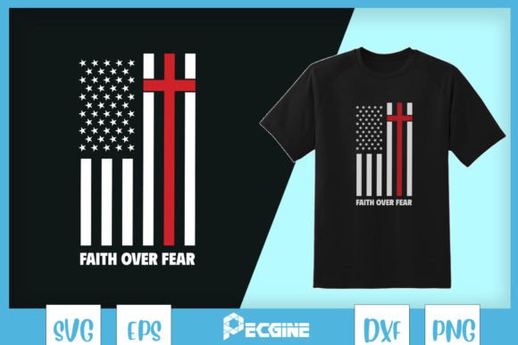 Jesus US Flag Faith Over Fear Cross SVG for T-Shirt Designs & Graphics