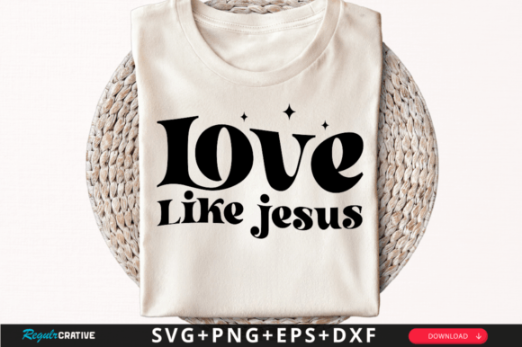 Love Like Jesus T-Shirt SVG Design – A Heartfelt Graphic for Purpose-Driven Branding