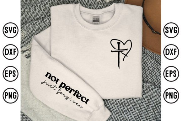 Not Perfect Just Forgiven SVG – Faith-Inspired Graphics for T-Shirt Designs