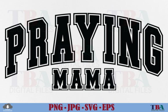 Praying Mama SVG, Christian Mom Varsity – T-Shirt Graphics That Speak to Faith and Family