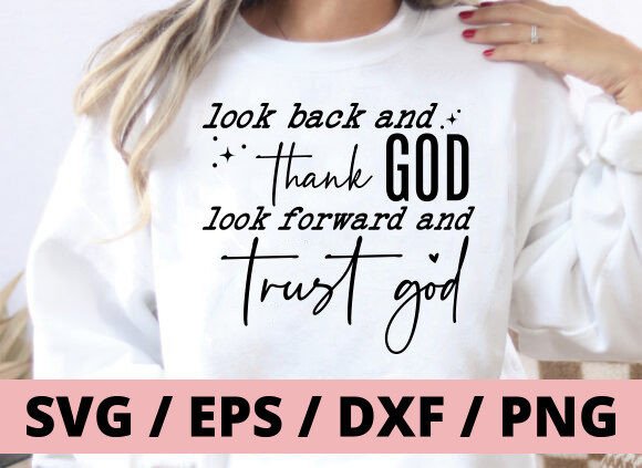 Thank God Look Forward SVG: Faith-Inspired Graphics for T-Shirt Designs & Craft Projects